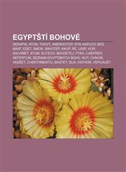Egyptští bohové Serapis, Aton, Thovt, Amenhotep, syn Hapuův, Bes, Maat, Eset, Amon, Imhotep, Anup, Re, Usir, Hor, Sachmet, Atum, Sutech,123282755X,9781232827559