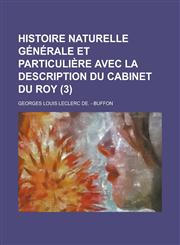 Histoire Naturelle Generale Et Particuliere Avec La Description Du Cabinet Du Roy (3 ),1236171195,9781236171191