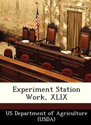 Experiment Station Work, XLIX,1249159180,9781249159186