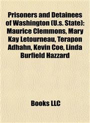 Prisoners and Detainees of Washington (U.s. State) Maurice Clemmons,1156703476,9781156703472