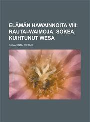Elämän hawainnoita VIII,1236695968,9781236695963