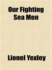 Our Fighting Sea Men,1152681451,9781152681453