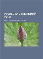 Pushed and the Return Push,1153769395,9781153769396