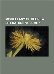 Miscellany of Hebrew Literature Volume 1,1236924673,9781236924674