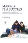 Making it a Success Practical Strategies and Worksheets for Teaching Students With Autism Spectrum Disorder,1843102048,9781843102045