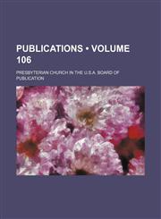 Publications (Volume 106),1154309266,9781154309263