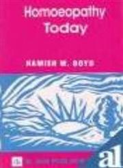 Homoeopathy Today 1st Edition,8170214823,9788170214823
