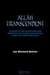 Allah Transcendent Studies in the Structure and Semiotics of Islamic Philosophy, Theology and Cosmology,0700702873,9780700702879