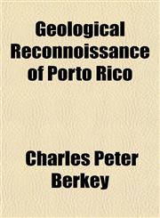 Geological Reconnoissance of Porto Rico,1152922483,9781152922488
