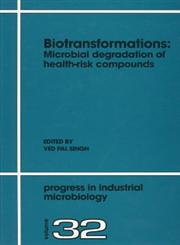Biotransformations Microbial Degradation of Health-Risk Compounds,0444819770,9780444819772