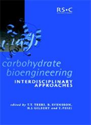 Carbohydrate Bioengineering Interdisciplinary Approaches,085404826X,9780854048267