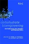Carbohydrate Bioengineering Interdisciplinary Approaches,085404826X,9780854048267