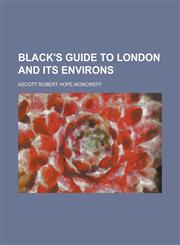 Black's guide to London and its environs,1130581195,9781130581195