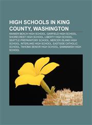 High schools in King County, Washington Rainier Beach High School, Garfield High School, Shorecrest High School, Liberty High School,1233298690,9781233298693