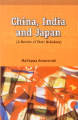 China, India and Japan A Review of their Relations 1st Edition,8189011146,9788189011147