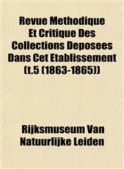 Revue Méthodique Et Critique Des Collections Déposées Dans Cet Établissement (t.5 (1863-1865)),1153137364,9781153137362