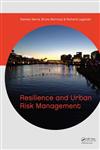 Resilience and Urban Risk Management 1st Edition,041562147X,9780415621472