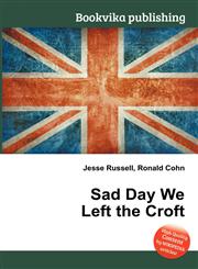 Sad Day We Left the Croft,5511621420,9785511621425