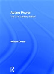 Acting Power The 21st Century 1st Edition,0415658462,9780415658461