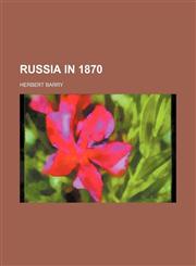 Russia in 1870,1458966593,9781458966599