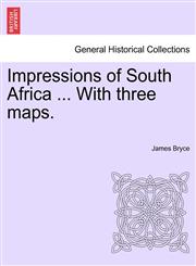Impressions of South Africa ... With three maps.,1241516626,9781241516628