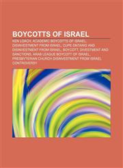 Boycotts of Israel Ken Loach, Academic boycotts of Israel, Disinvestment from Israel, CUPE Ontario and disinvestment from Israel, Boycott,1155613740,9781155613741