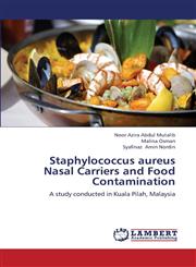 Staphylococcus Aureus Nasal Carriers and Food Contamination,3659346292,9783659346293