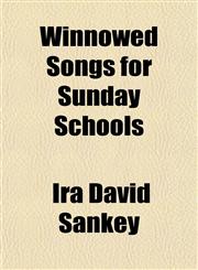 Winnowed Songs for Sunday Schools,1153212439,9781153212434