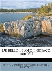 De bello Peloponnesiaco libri VIII,117582951X,9781175829511