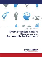 Effect of Ischemic Heart Disease on the Audiovestibular Functions,3838366352,9783838366357
