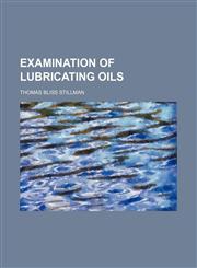 Examination of lubricating oils,115507131X,9781155071312