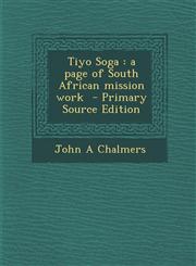 Tiyo Soga A Page of South African Mission Work - Primary Source Edition,1293590029,9781293590027