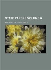 State papers Volume 6; King Henry the Eighth  Part V.,1153164949,9781153164948