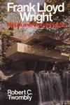 Frank Lloyd Wright His Life and His Architecture,0471857971,9780471857976