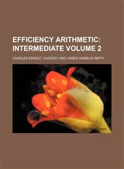 Efficiency Arithmetic Volume 2,1130447774,9781130447774