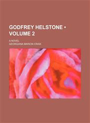 Godfrey Helstone (Volume 2); A Novel,1154374769,9781154374766