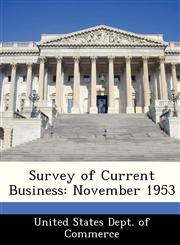 Survey of Current Business November 1953,1288490763,9781288490769