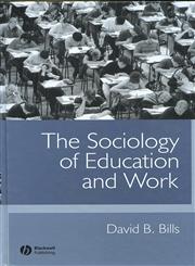 The Sociology of Education and Work,0631223622,9780631223627