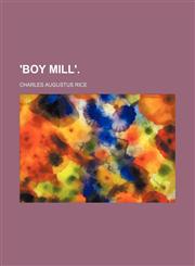 'Boy Mill'.,1150638575,9781150638572