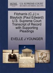 Fitzharris (C.J.) v. Blaylock (Paul Edward) U.S. Supreme Court Transcript of Record with Supporting Pleadings,1270611798,9781270611790