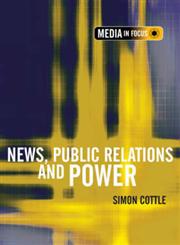 News, Public Relations and Power,0761974962,9780761974963