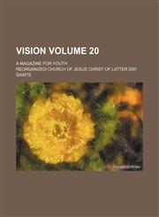 Vision Volume 20 ; a magazine for youth,1130173364,9781130173369
