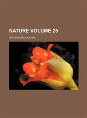 Nature Volume 25,1235936929,9781235936920
