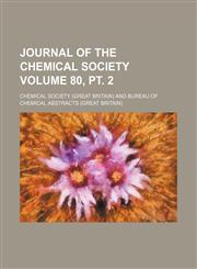 Journal of the Chemical Society Volume 80,,1153900327,9781153900324