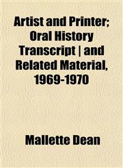 Artist and Printer; Oral History Transcript | and Related Material, 1969-1970,1152400169,9781152400160
