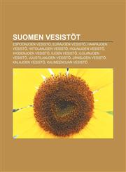 Suomen Vesistot Espoonjoen Vesisto, Eurajoen Vesisto, Haapajoen Vesisto, Hiitolanjoen Vesisto, Hounijoen Vesisto, Ihodenjoen Vesisto,1233341685,9781233341689