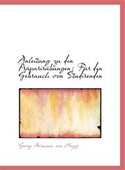 Anleitung zu den Präparirübungen Für den Gebrauch von Studirenden,1110038496,9781110038497