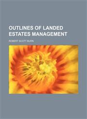Outlines of landed estates management,1150154756,9781150154751