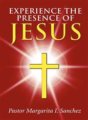 Experience the Presence of Jesus,1604748486,9781604748482