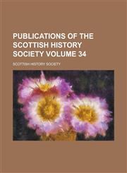 Publications of the Scottish History Society (61),1152037994,9781152037991